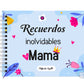 Álbum Recuerdos Inolvidables con Mamá
